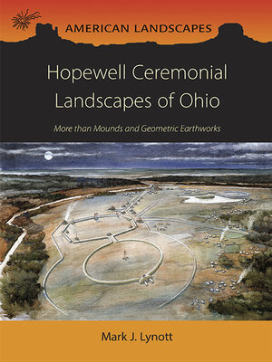 cover image of Hopewell Ceremonial Landscapes of Ohio